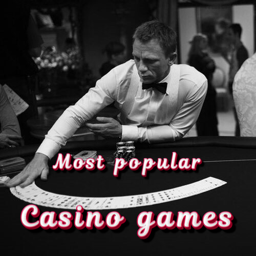 Most Popular Casino Games and How to Choose One